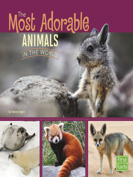 Title details for The Most Adorable Animals in the World by Tammy Gagne - Available